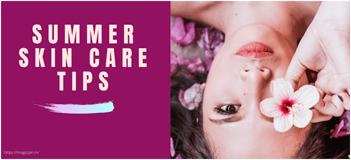 Skin care tips during summer